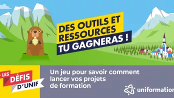 Avec Les Défis d'Unif, gagnez des outils pratiques pour mettre en place vos projets de formation