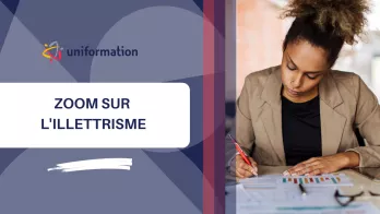 Webinaire Illettrisme : repérer et accompagner les salariés en difficulté avec les compétences de base
